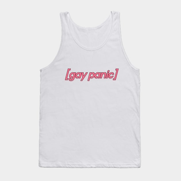 Gay Panic Version 2 Tank Top by  queerdo